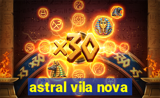 astral vila nova